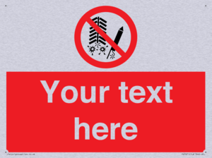 Custom prohibition Do not set off fireworks